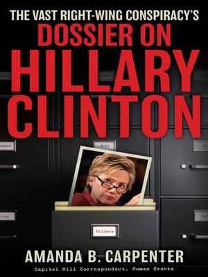 cover image of The Vast Right-Wing Conspiracy's Dossier on Hillary Clinton